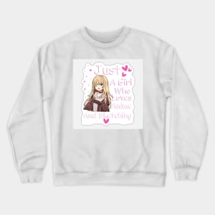 Just A Girl Who Loves Anime & Sketching Art For Anime Girls Crewneck Sweatshirt